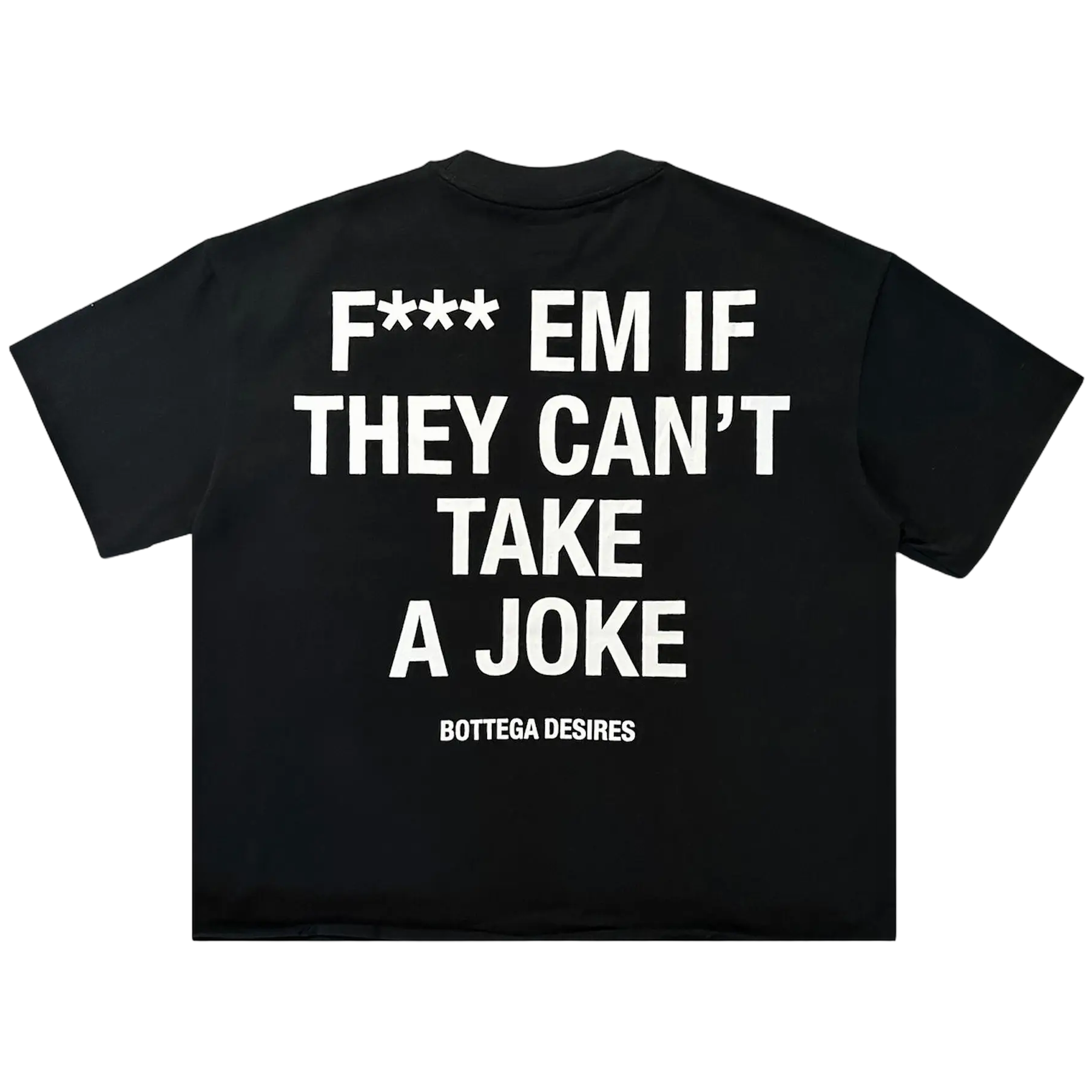 Bottega Desires Fuck Em T-Shirt 'Black'