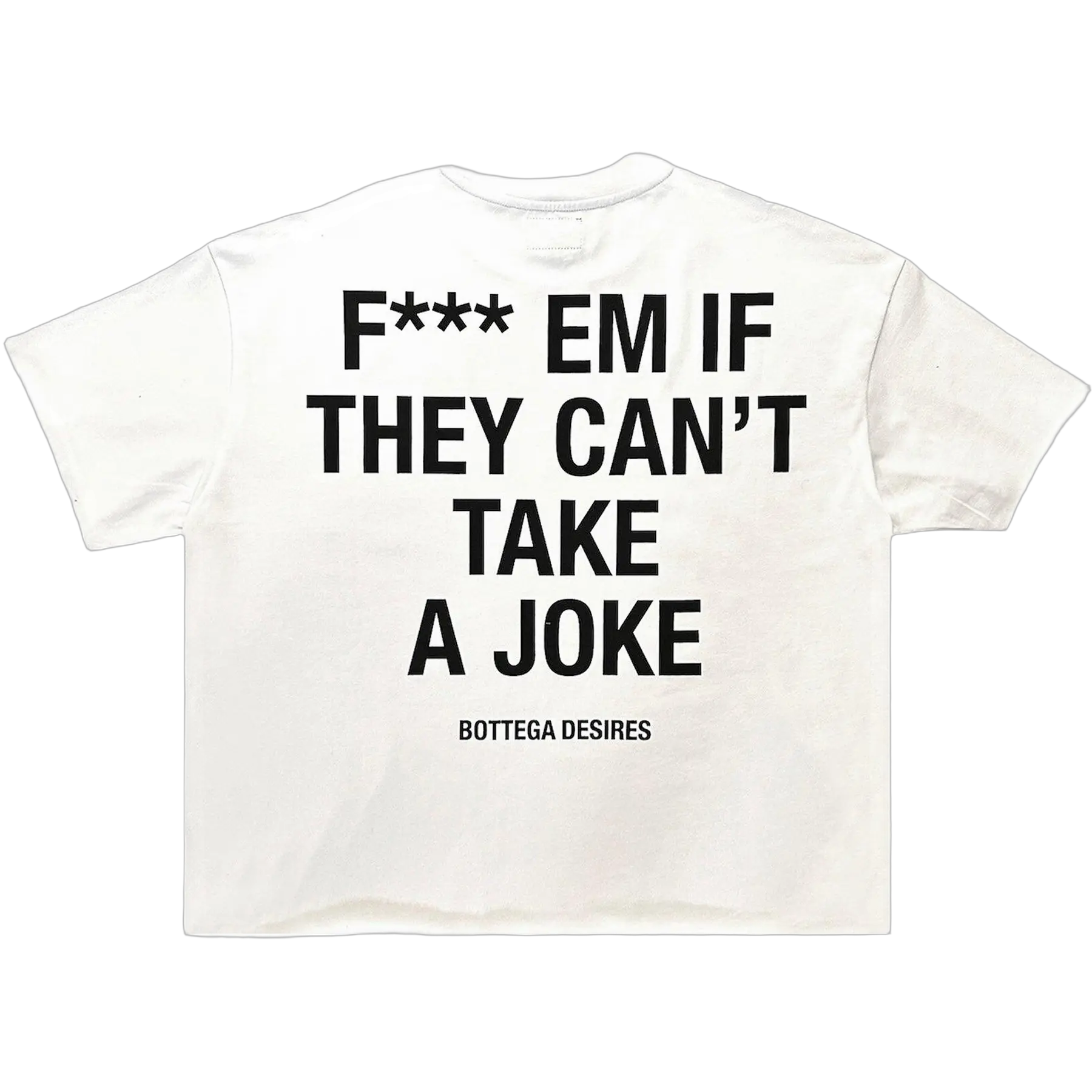 Bottega Desires Fuck Em T-Shirt 'White'